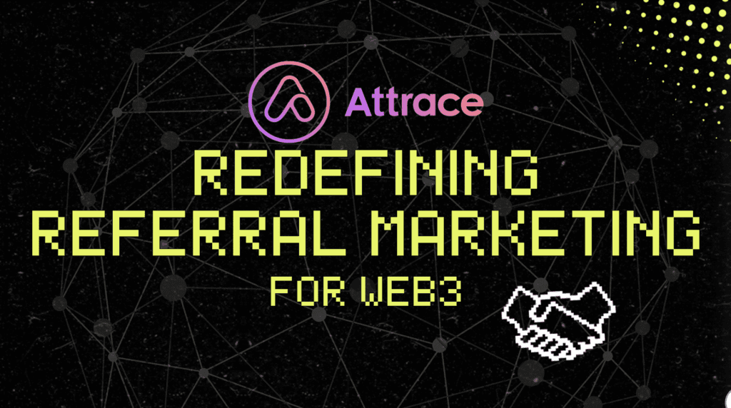 Attrace Redefining Referral Marketing