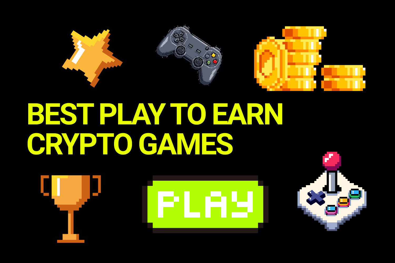 Best Play to Earn Crypto Games
